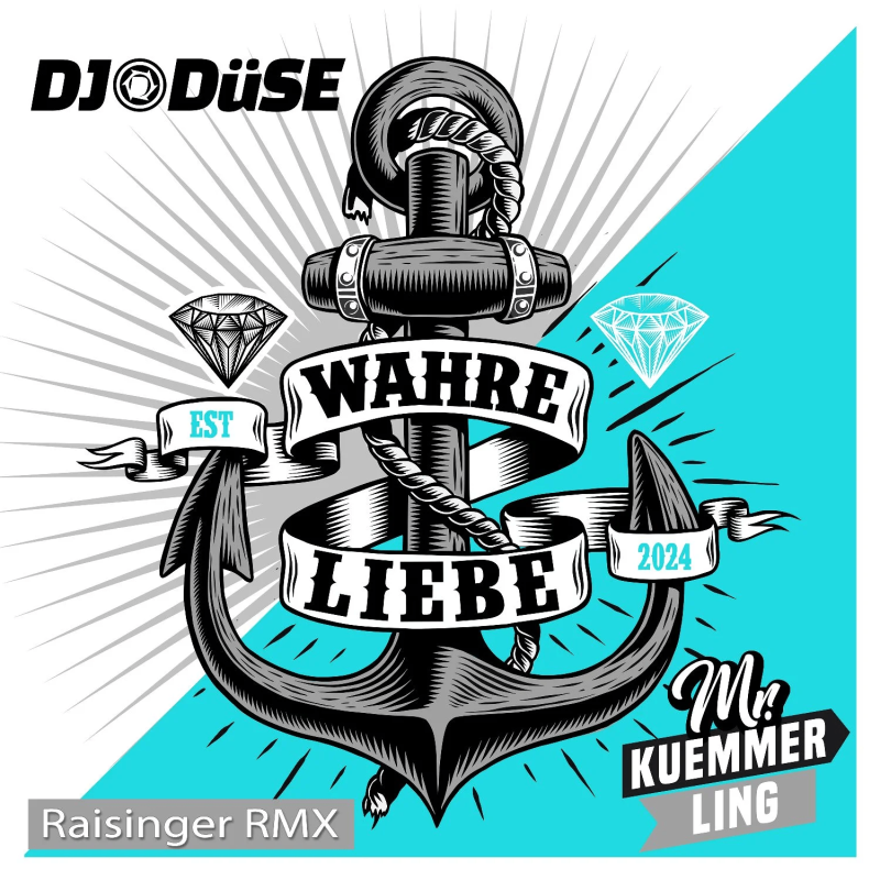 DJ Düse & Mr. Kuemmerling – Wahre Liebe (Raisinger RMX) 
