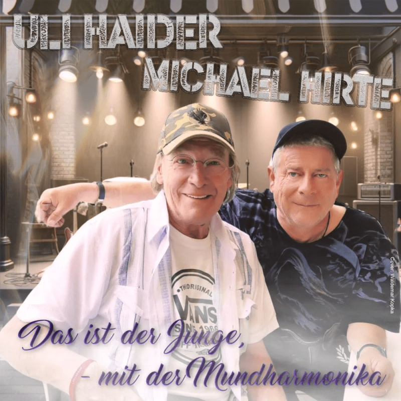 Uli Haider & Michael Hirte - Das Ist Der Junge, - Mit Der Mundharmonika 