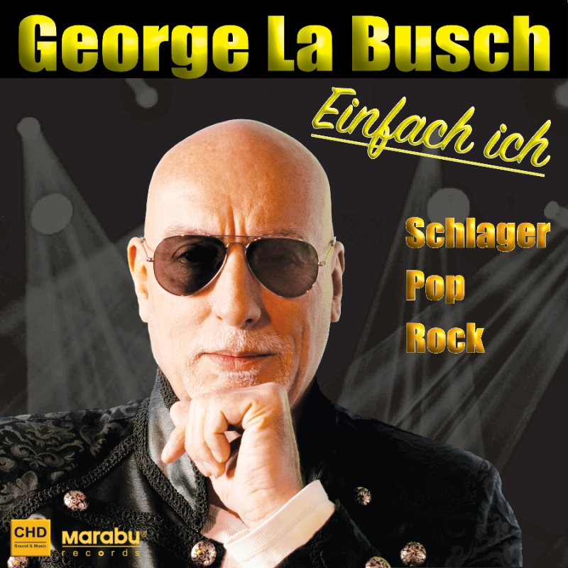 Das neue Album vom George la Busch ist da! "EINFACH ICH"