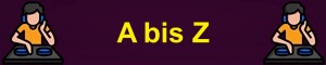 A bis Z