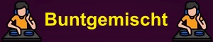 Buntgemischt